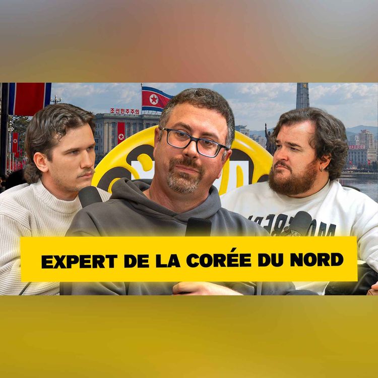 cover art for La dictature la plus fermée au monde? Tout sur la Corée du Nord et la menace nucléaire! 