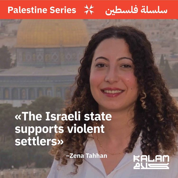 cover art for 66. Settler Terror on West Bank Escalating with Zena Tahhan