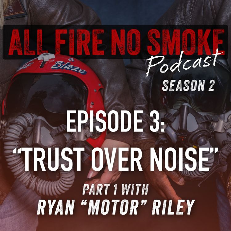 cover art for Ryan "Motor" Riley: Trust Over Noise | PART 1