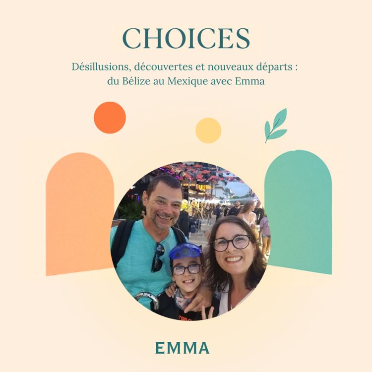 cover art for Désillusions, découvertes et nouveaux départs :  du Bélize au Mexique avec Emma