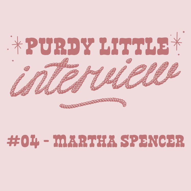 cover art for #04 - Purdy Little Interview: Martha Spencer