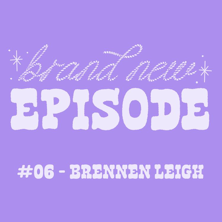 cover art for #06 - Brennen Leigh (pt. 2)