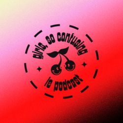 cover art for Girls, so confusing