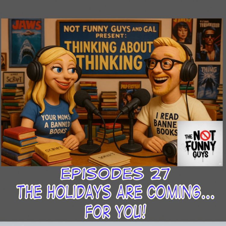 cover art for Episode 27: The Holidays are Coming...for You!