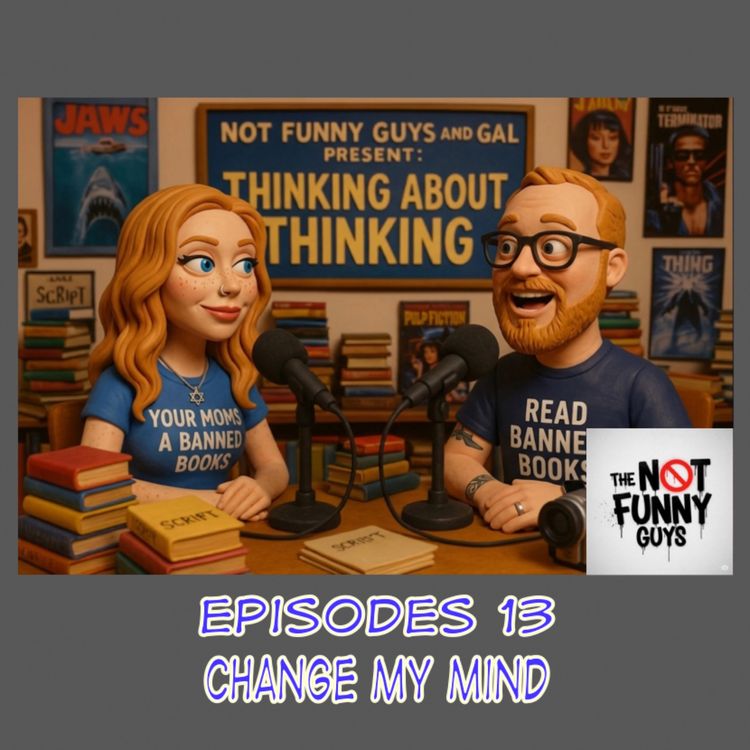 cover art for Episode 13: Change My Mind
