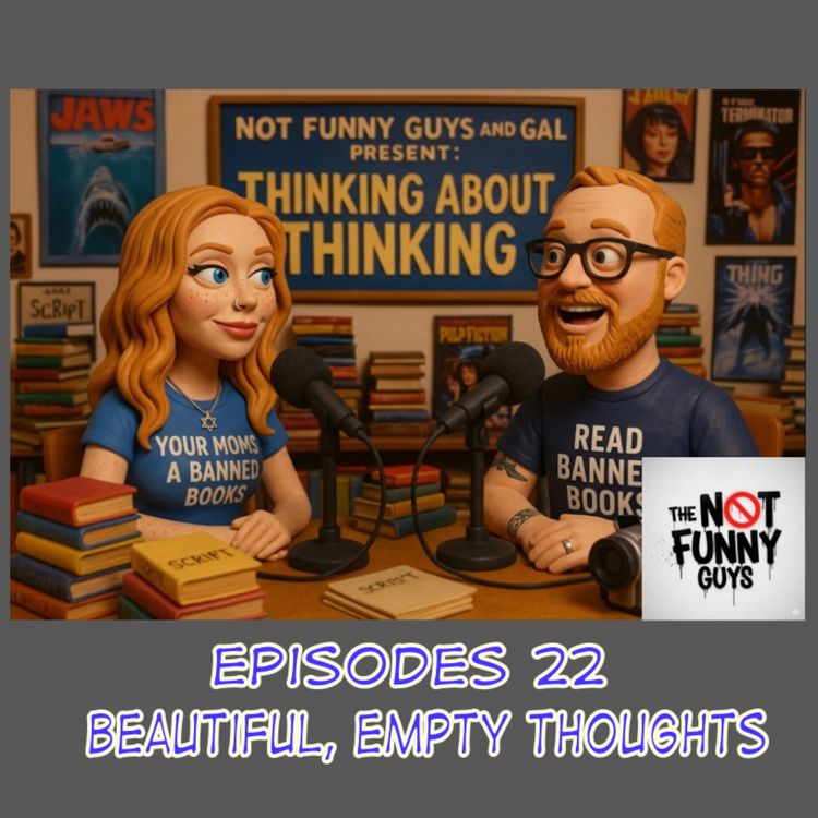 cover art for Episode 22: Beautiful, Empty Thoughts