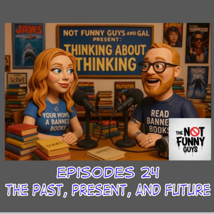 cover art for Episode 24: Past, Present, and Future