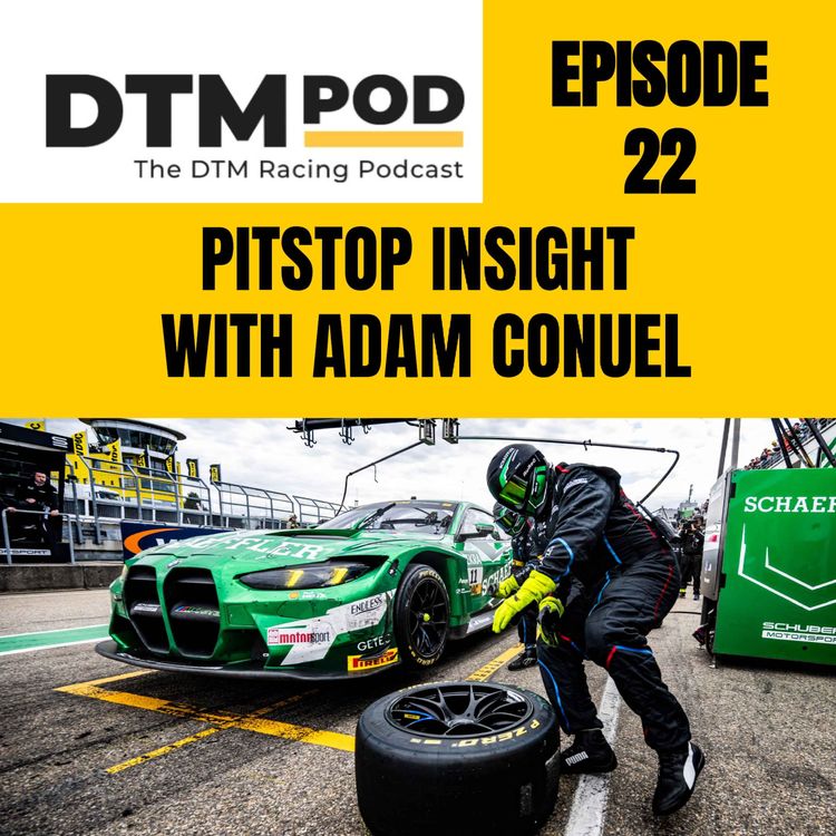 cover art for EPISODE 22: PITSTOP INSIGHT WITH ADAM CONUEL