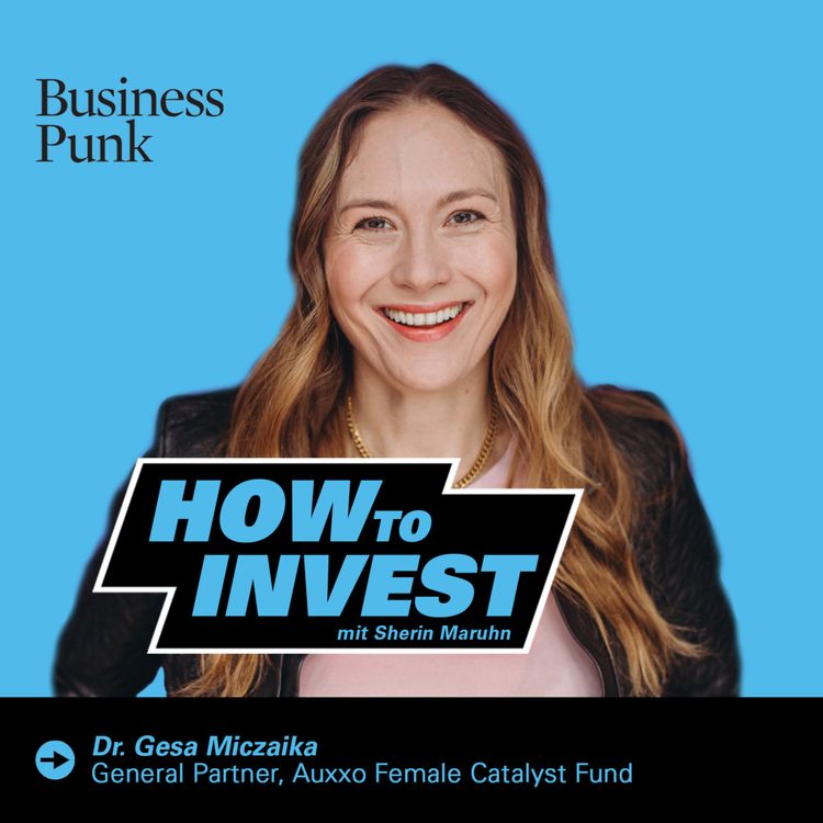 cover art for Balance, Bias & Big Bets – Gesa Miczaika über den Auxxo Female Catalyst Fund, das Aufbrechen von Biases beim Investieren & Purpose