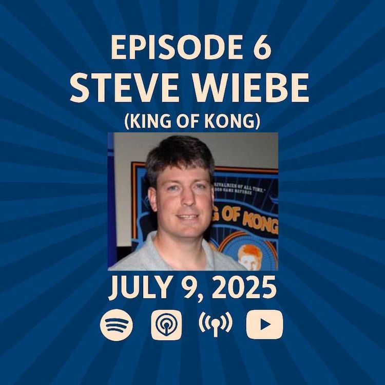cover art for Steve Wiebe (King of Kong) - The Patrick Scott Patterson Project Episode #6