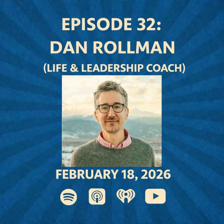 cover art for Dan Rollman (Life & Leadership Coach) - The Patrick Scott Patterson Project #32