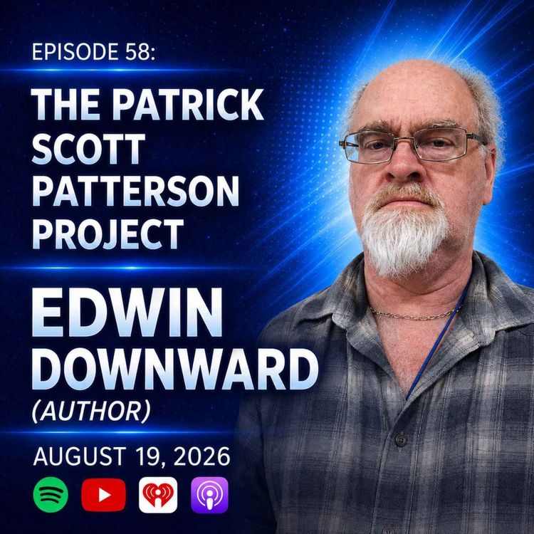 cover art for Edwin Downward (Author) - The Patrick Scott Patterson Project #58