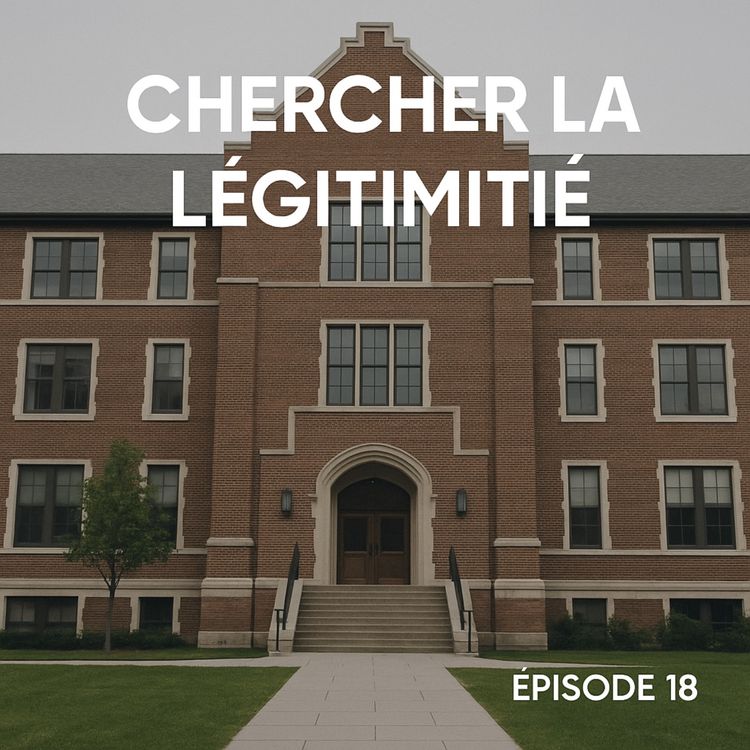 cover art for Chercher la légitimité quand on sort d’une fac pas connue - Episode 18
