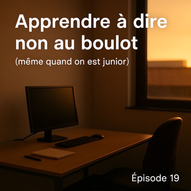 cover art for Apprendre à dire non au boulot - Episode 19