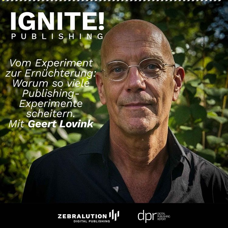 cover art for Vom Experiment zur Ernüchterung: Warum so viele Publishing-Experimente scheitern. Mit Geert Lovink