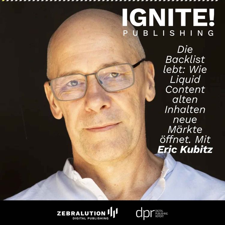 cover art for Die Backlist lebt: Wie Liquid Content alten Inhalten neue Märkte öffnet. Mit Eric Kubitz