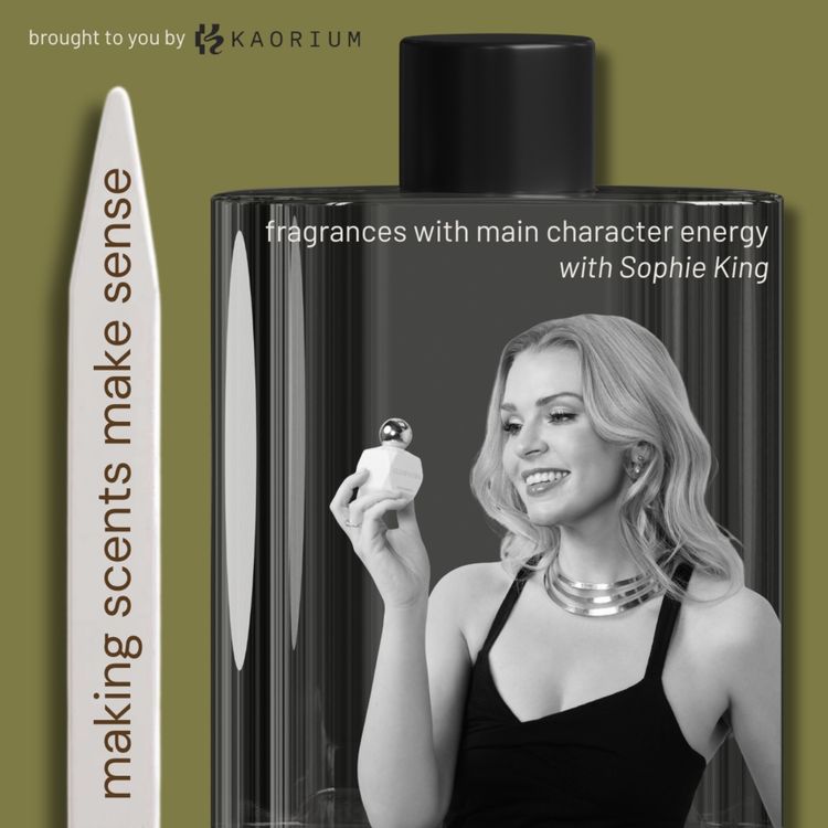 cover art for Fragrances With Main Character Energy with SOKI LONDON Brand Founder Sophie King