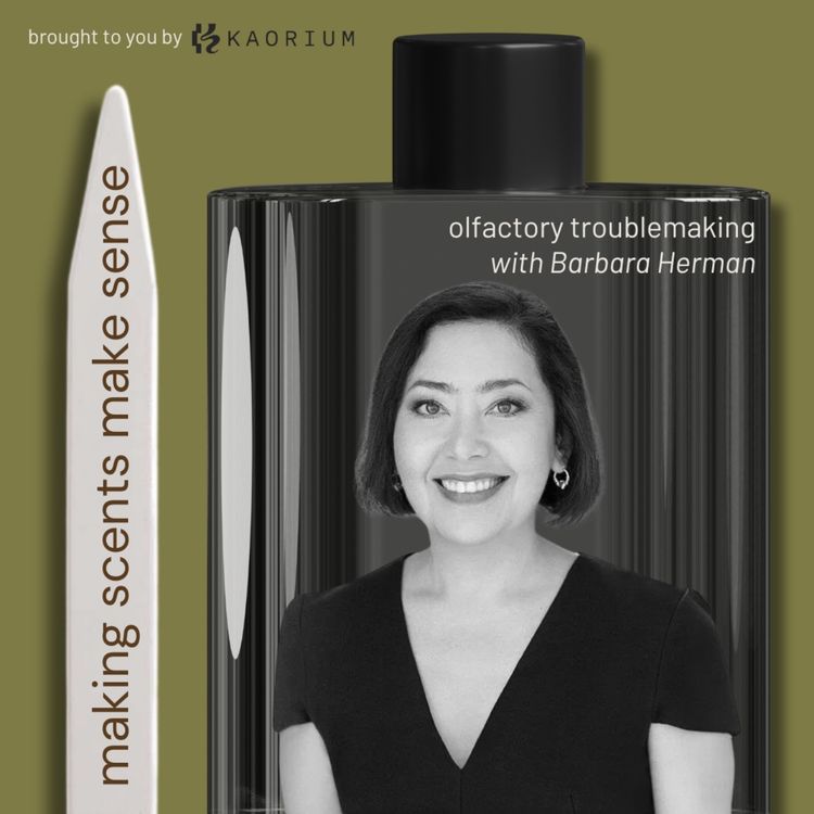 cover art for Olfactory Troublemaking with ERIS Parfums Brand Founder Barbara Herman