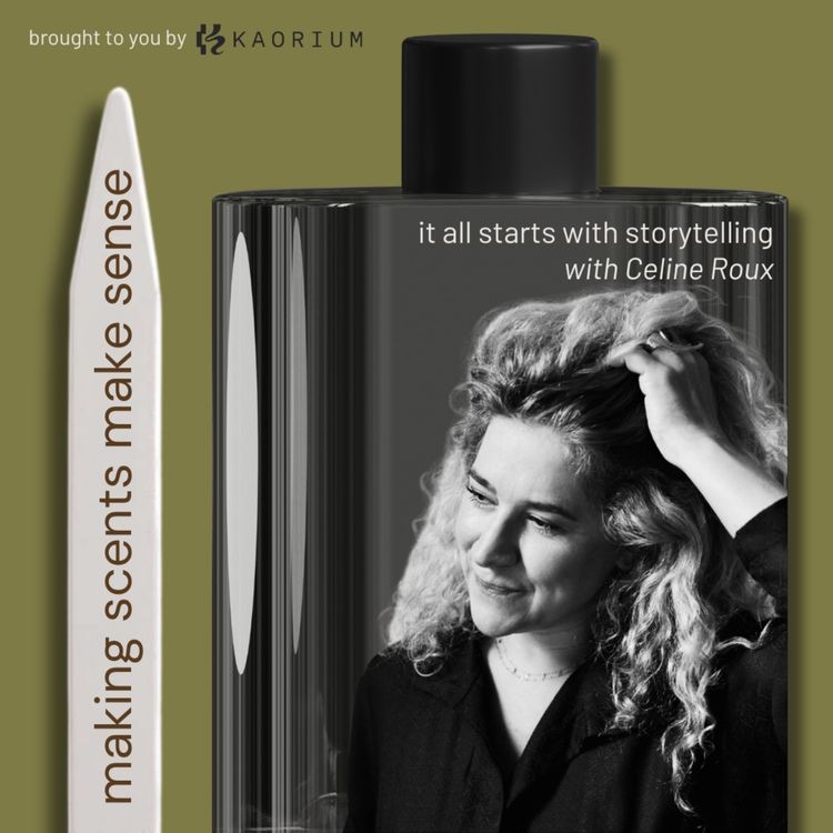 cover art for It All Starts With Storytelling with Celine Roux Head of Fragrance at Jo Malone London