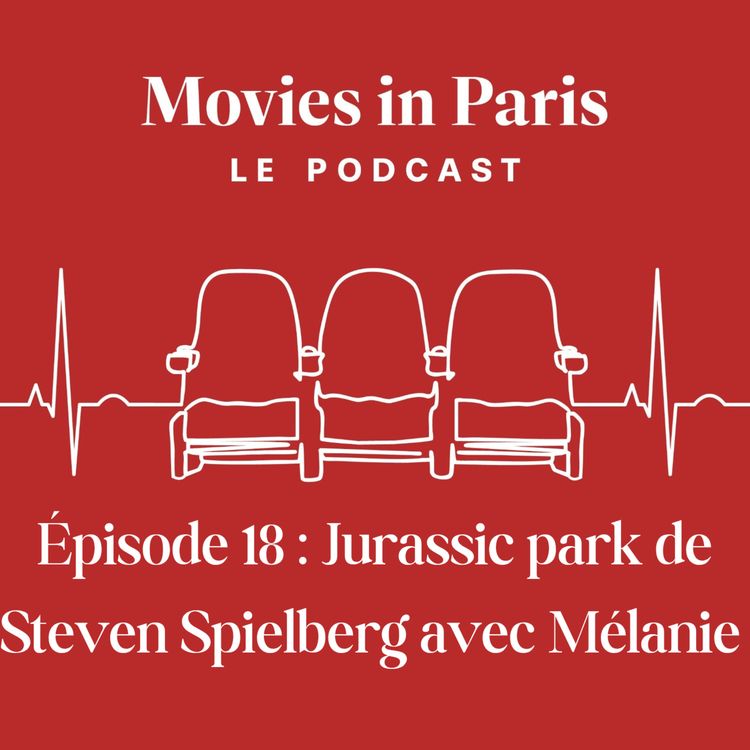 cover art for Episode 18 : Jurassic Park de Steven Spielberg avec Mélanie
