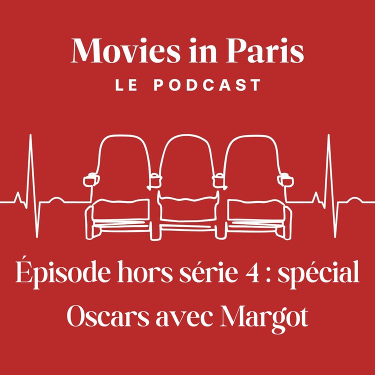 cover art for Episode hors série 4 : Spécial Oscars avec Margot
