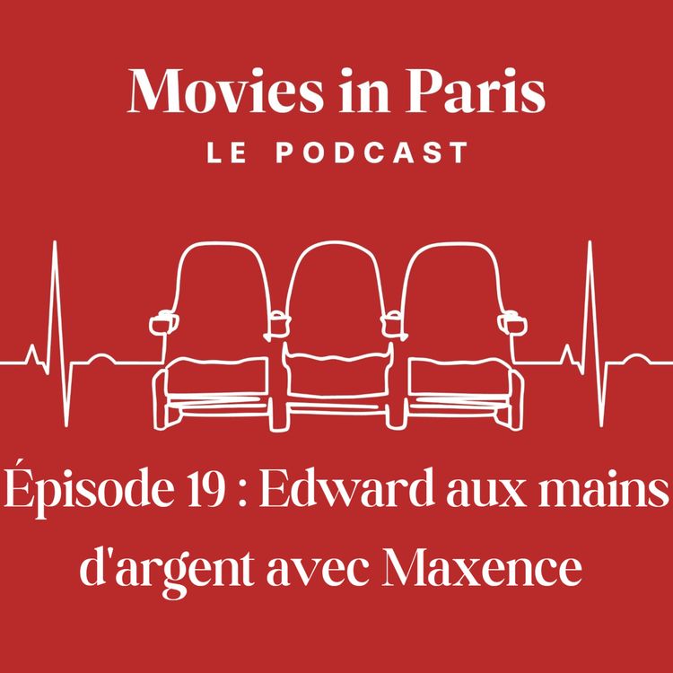 cover art for Episode 19 : Edward aux mains d'argent de Tim Burton avec Maxence