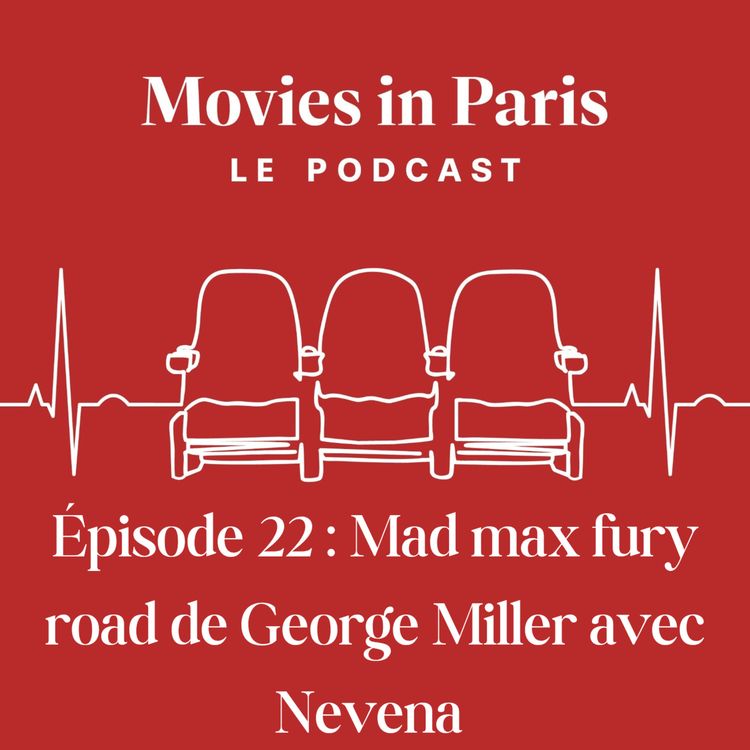 cover art for Épisode 22 : mad max fury road de George Miller avec Nevena