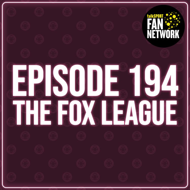 cover art for Episode 194 - The Fox League