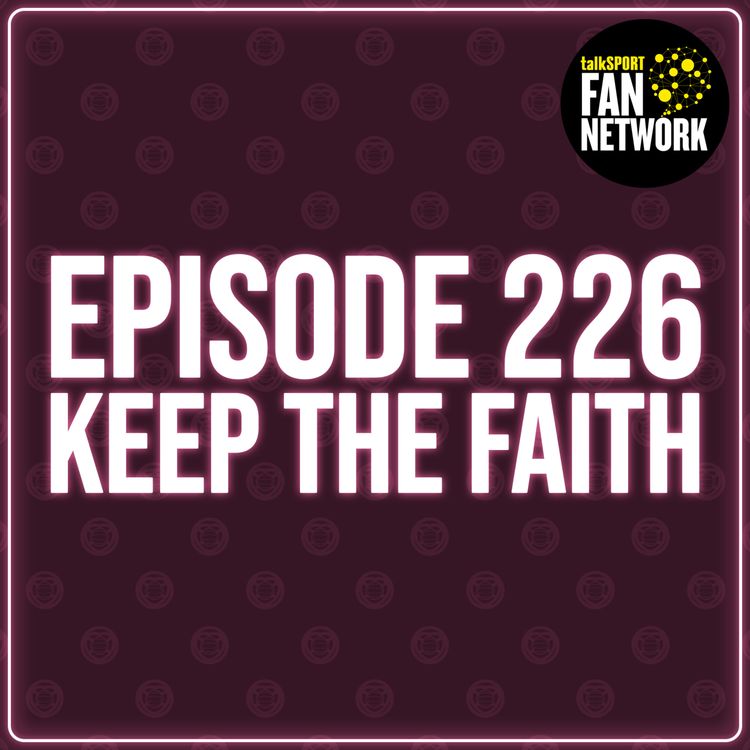 cover art for Episode 226 - Keep The Faith