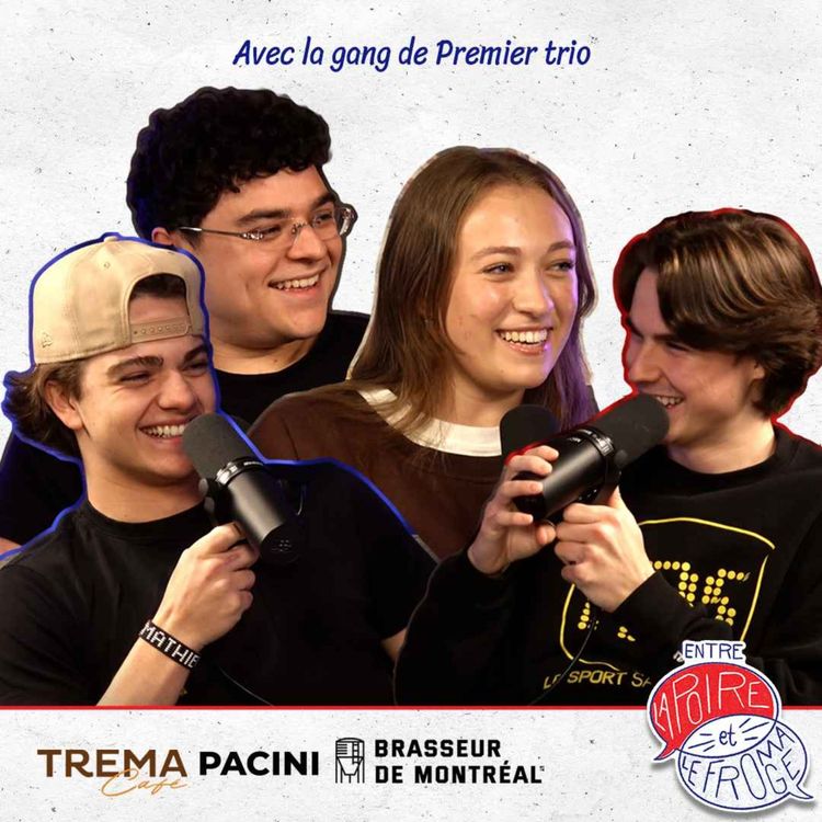 cover art for Ép. 87 - La Poire version Premier Trio avec Justin, Constance Munger, Iani Bédard et Mathieu Drouin.