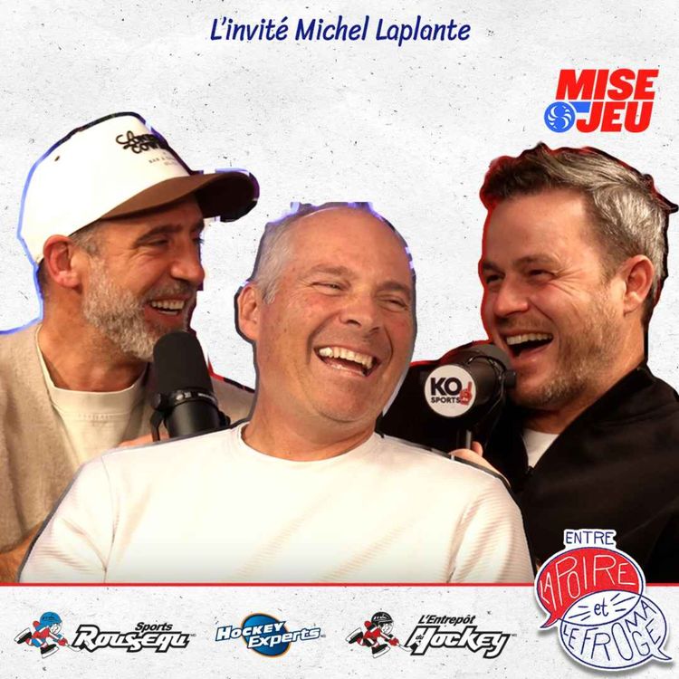 cover art for Entre la Poire et le Fromage - Ép. 105 - Michel Laplante de Val-d'Or à Taïwan en passant par Bob Bissonnette