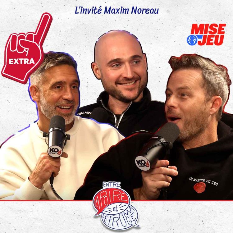 cover art for Entre la Poire et le Fromage - Ép. 104 - EXTRA : Max Noreau (analyse #1) 