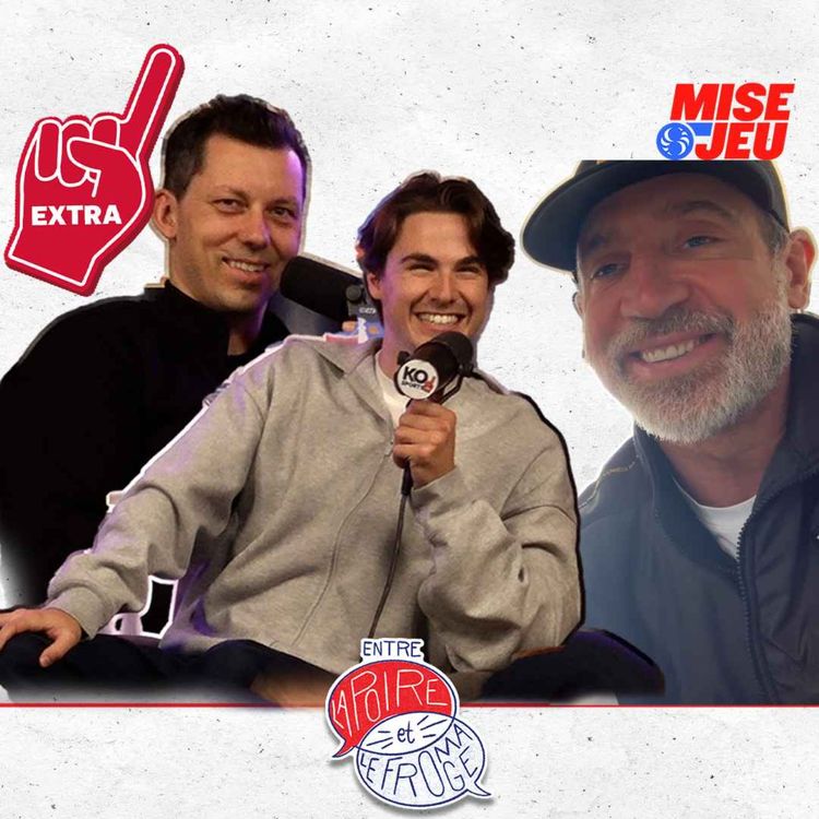 cover art for Entre la Poire et le Fromage - EP118 - EXTRA : Dobes, les Sabres et le pari entre Max et Justin