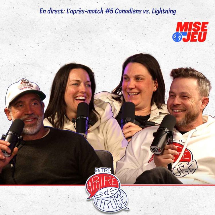 cover art for Entre la Poire et le Fromage - EP123 - L'après-match du Canadien et prédictions dans la LPHF