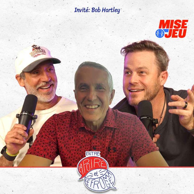cover art for Entre la Poire et le Fromage - EP129 - Bob Hartley, le nouveau retraité