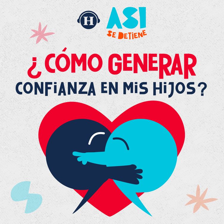 cover art for Comunicación con los hijos: ¿Cómo reforzar la confianza?