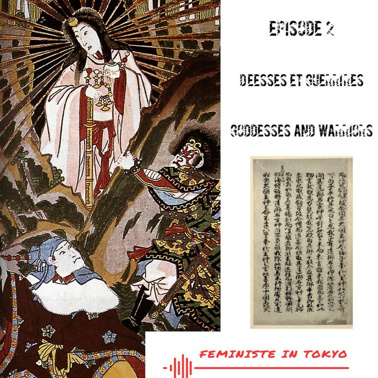 cover art for Episode 2 : Déesses et guerrières 神様は女性だ