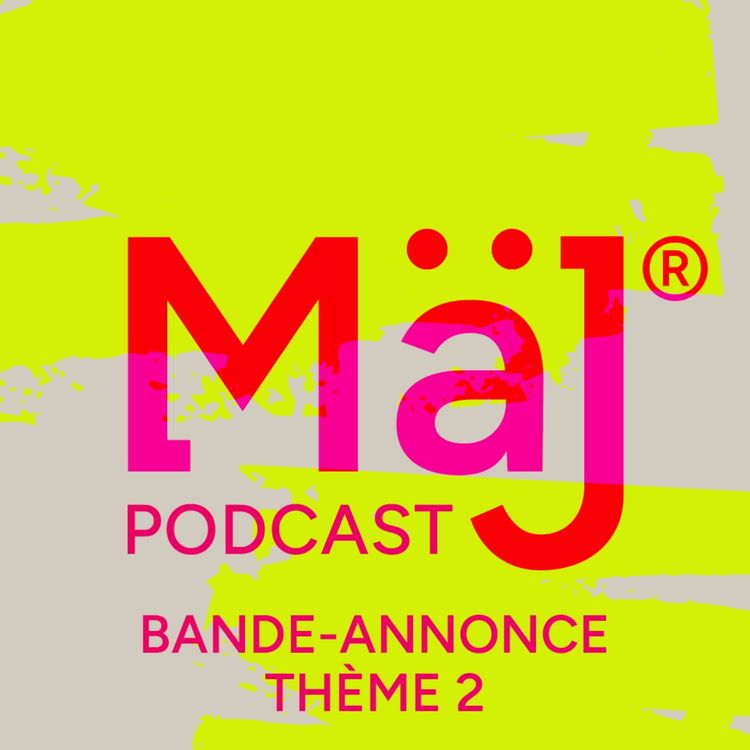 cover art for Maj Podcast - Bande Annonce Thème 2 - La Baisse de Libido