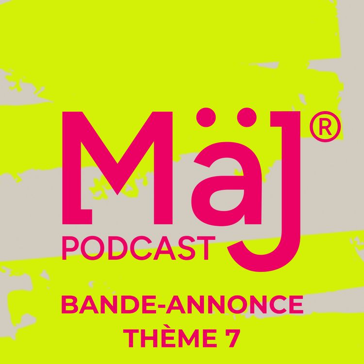 cover art for Maj Podcast - Bande Annonce Thème 7 : Tout savoir sur l'endométriose