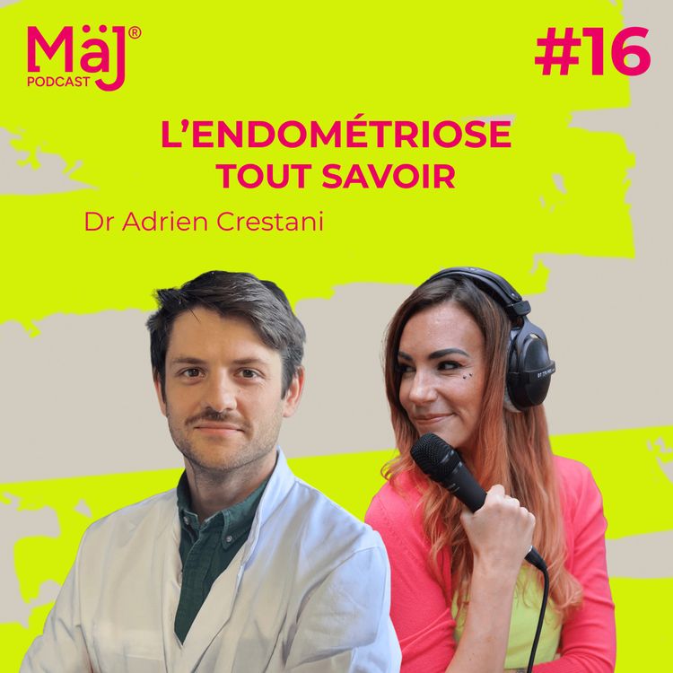 cover art for #16 - Tout savoir sur l'endométriose - Dr Adrien Crestani