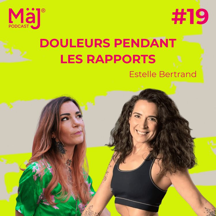 cover art for #19 - Douleurs pendant les rapports - Estelle Bertrand