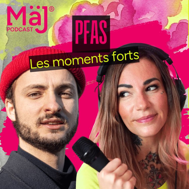 cover art for #28 - Les moments forts "PFAS : Tous contaminés"