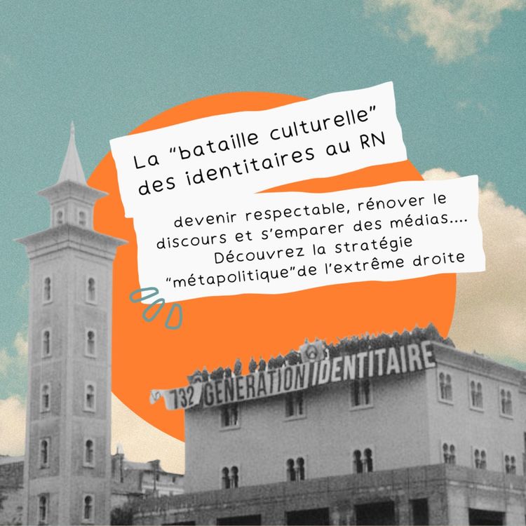 cover art for La "bataille culturelle" des identitaires au RN 