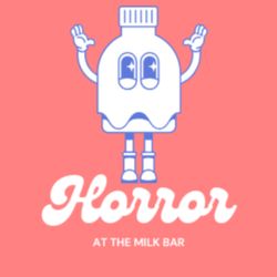 cover art for Horror at the Milk Bar