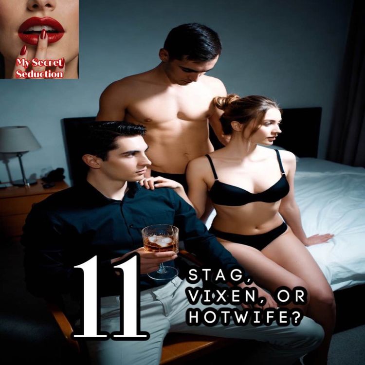 cover art for Stag, Vixen, or Hotwife? Breaking Down the Dynamics 