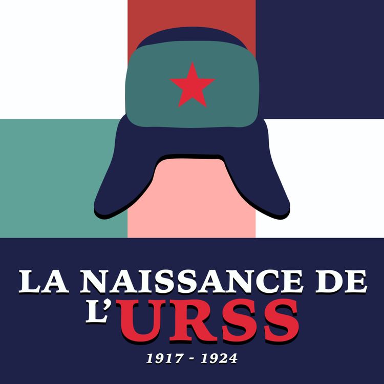 cover art for Mais comment l'Union Soviétique est-elle née ?