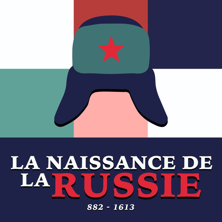 cover art for Mais comment l'Empire des Tsars est-il né ?