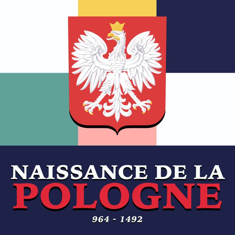 cover art for Comment la Pologne est née (et est devenue le plus grand pays d’Europe) ?