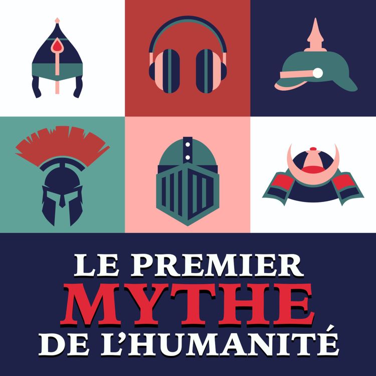 cover art for Peut-on retrouver le Premier Mythe de l'Humanité ?