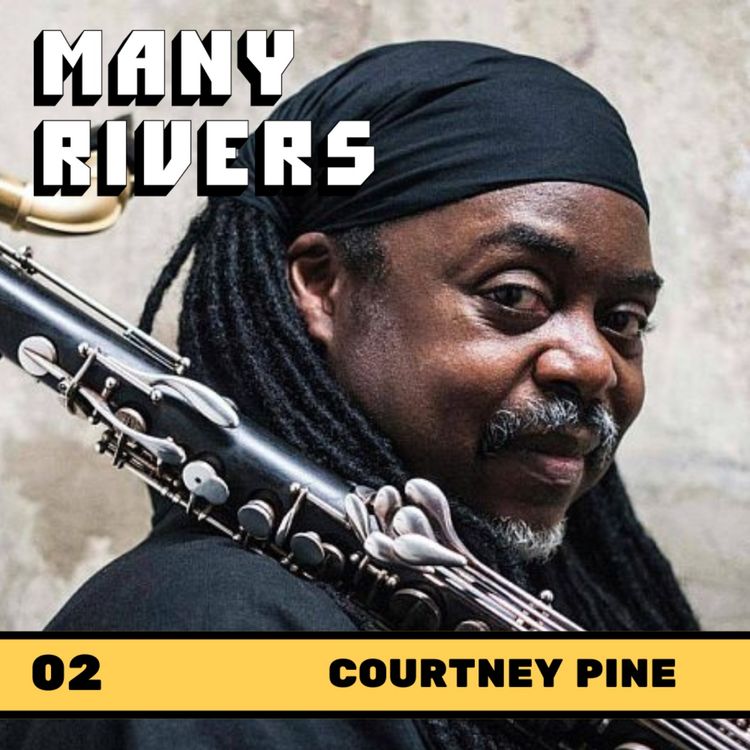cover art for Courtney Pine • Jazz, culture, and community